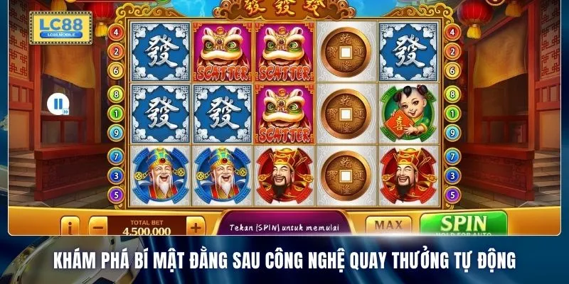 Khám phá bí mật đằng sau công nghệ quay thưởng tự động